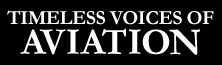 Timeless Voices Of Aviation